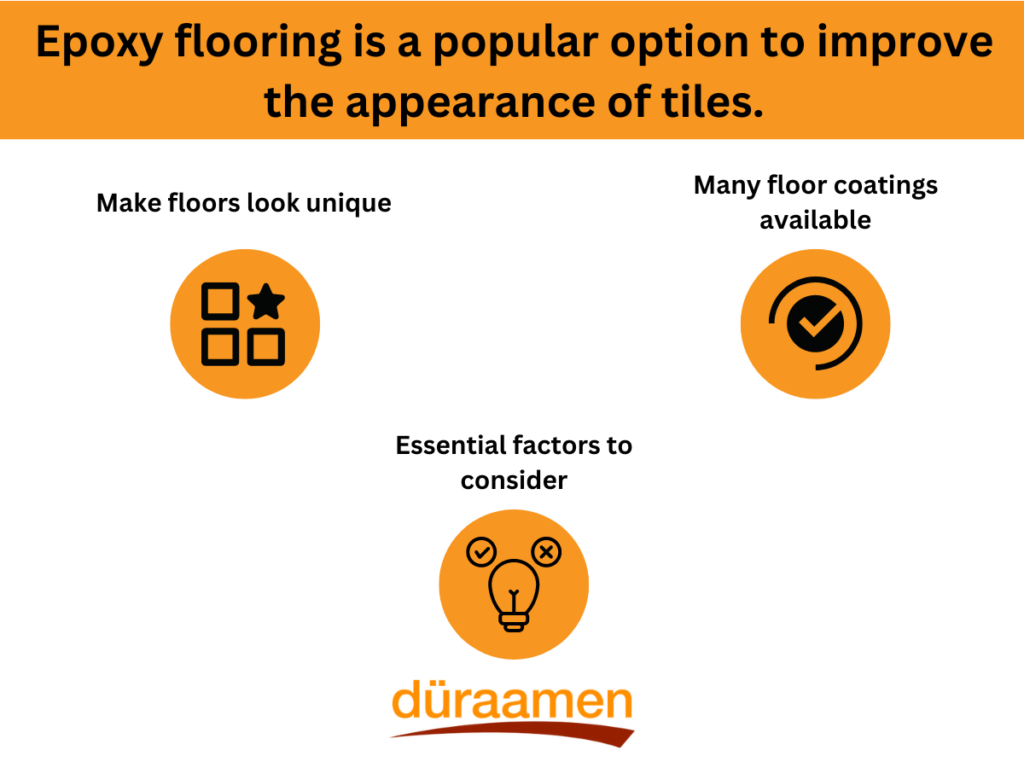 Epoxy Flooring Is A Popular Option To Improve The Appearance Of Their Tiles